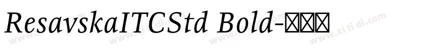 ResavskaITCStd Bold字体转换